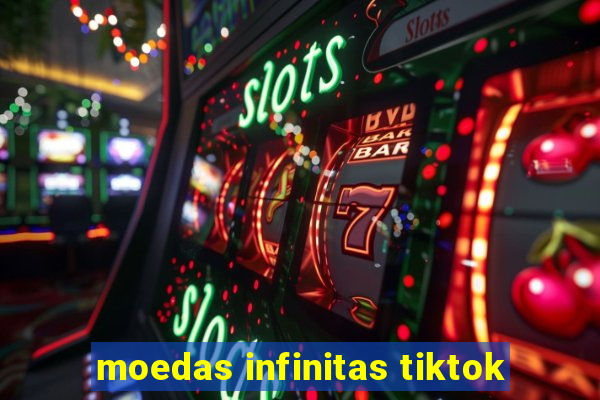 moedas infinitas tiktok